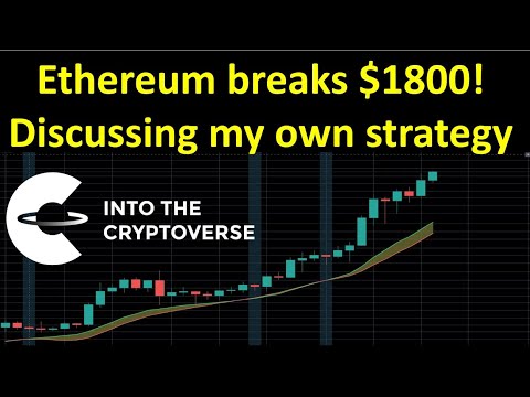 Ethereum breaks $1800! | Discussing my own strategy and why it does not apply to everyone