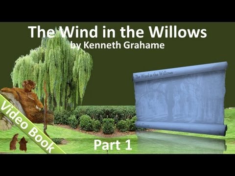 Part 1 - The Wind in the Willows Audiobook by Kenneth Grahame (Chs 01-05)