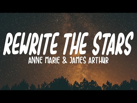 Anne-Marie &amp; James Arthur - Rewrite The Stars (Lyrics)