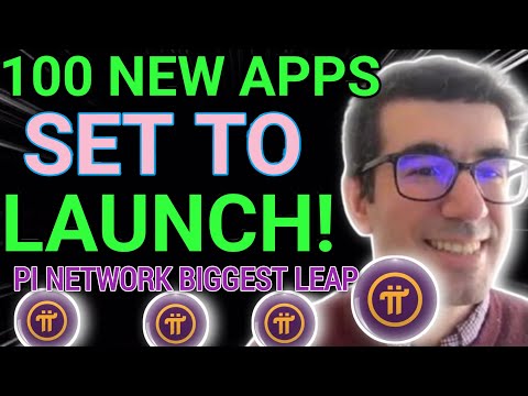 PI NETWORK BIGGEST LEAP! 🚀🌍 100 Apps Set to Launch