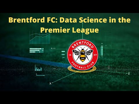 Brentford FC: Data Science in the Premier League Part 1