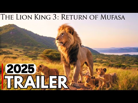 The Lion King 3: Return of Mufasa - New Trailer (2025) Walt Disney Pictures